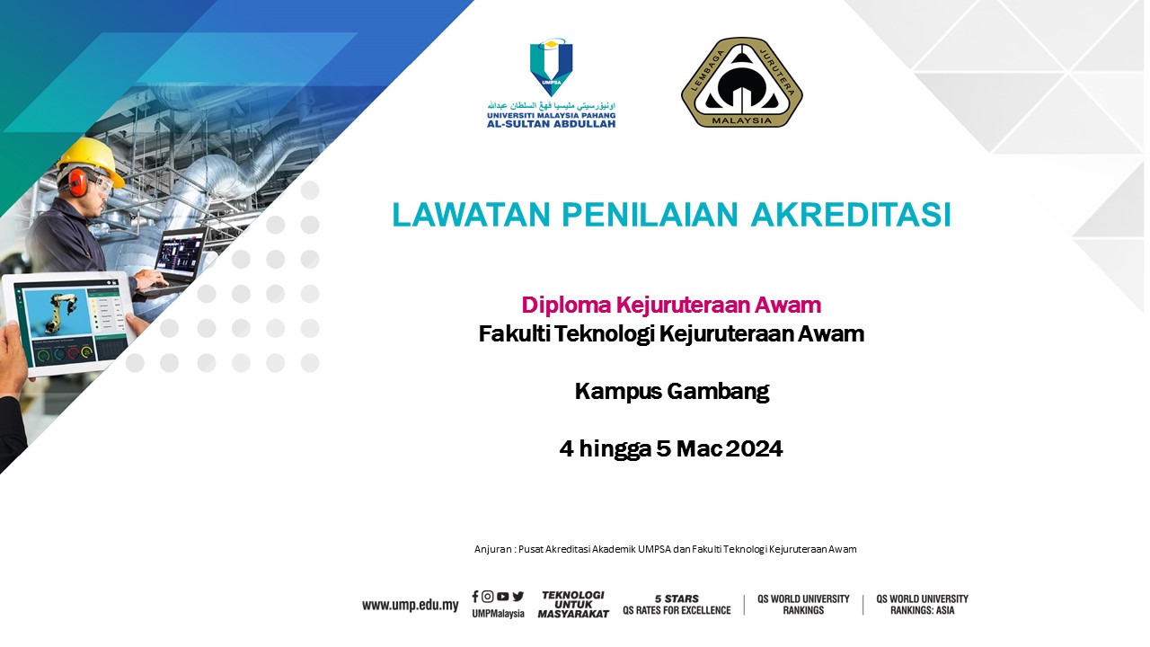 Lawatan Penilaian Akreditasi oleh ETAC Lembaga Jurutera Malaysia (BEM) bagi Program Diploma Kejuruteraan Awam, Fakulti Teknologi Kejuruteraan Awam, UMPSA pada 4 hingga 5 Mac 2024